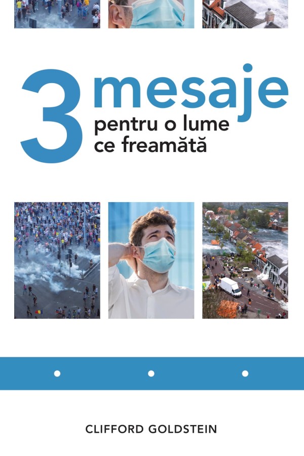 3 Mesaje pentru o lume ce freamătă