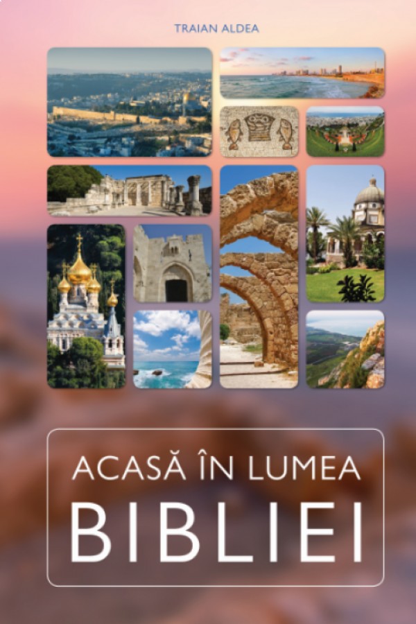 Acasă în lumea Bibliei